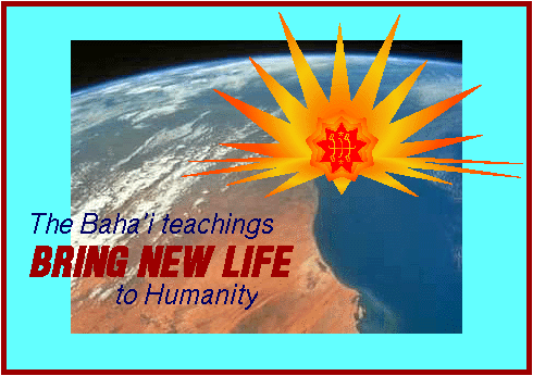 Baha'i Teachings are New Life